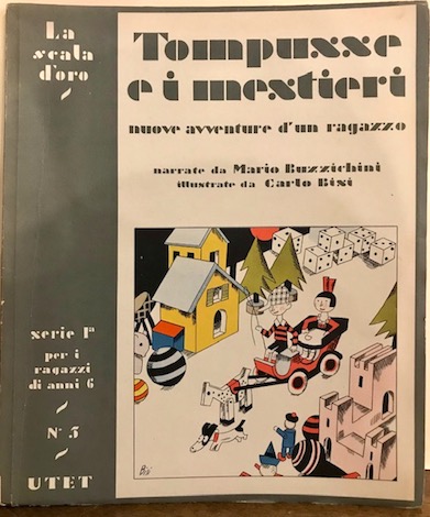 Mario (a cura di) Buzzichini Tompusse e i mestieri. Nuove avventure straordinarie 1947 Torino Unione Tipografico-Editrice Torinese 